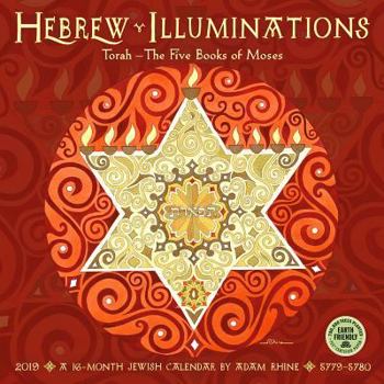 Hebrew Illuminations 2019 Wall Calendar: The Illuminated Letter Series / The Five Books of Moses