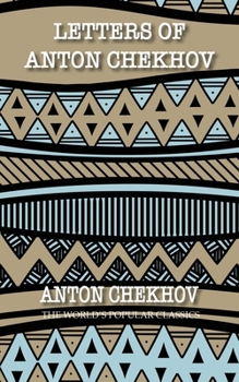 Paperback Letters of Anton Chekhov: to His Family and Friends Book