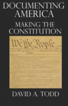 Paperback Documenting America: Making The Constitution Book