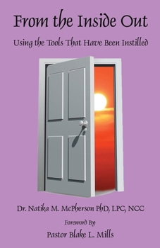 Paperback From the Inside Out - Using the Tools That Have Been Instilled Book