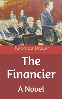 The Financier: A Novel