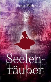 Paperback Seelenräuber: Ein Urban-Fantasy-Roman (der 2. Teil der Seelenläufer-Trilogie) [German] Book