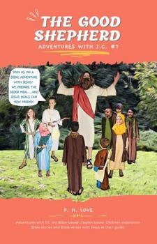 Paperback The Good Shepherd: Adventures with J.C. #7 (Adventures with Jesus) Book
