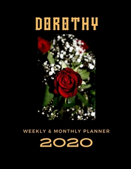 2020 Weekly & Monthly Planner: Dorothy...This Beautiful Planner is for You-Reach Your Goals / Journal for Women & Teen Girls / Dreams Tracker & Goals ... Agenda Schedule Organizer / 8,5 x 11 inch