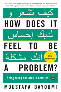 Paperback How Does It Feel to Be a Problem?: Being Young and Arab in America Book