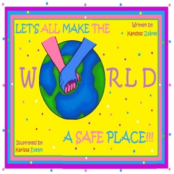 Paperback Let's All Make The World A Safe Place Book