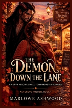 The Demon Down the Lane: A Curvy Heroine Small-Town Monster Romance (Ashgrove Hollow)