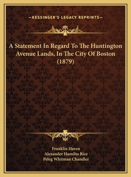 A Statement In Regard To The Huntington Avenue Lands, In The City Of Boston