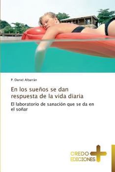Paperback En Los Suenos Se Dan Respuesta de La Vida Diaria [Spanish] Book