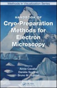 Hardcover Handbook of Cryo-Preparation Methods for Electron Microscopy Book