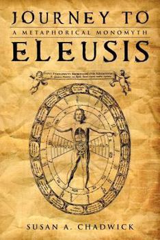 Paperback Journey to Eleusis: A Metaphorical Monomyth Book
