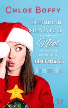 Paperback Comment survivre à Noël quand on est introvertie et hypersensible [French] Book