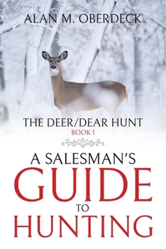 Paperback The Deer/Dear Hunt: A Salesman's Guide to Hunting Book