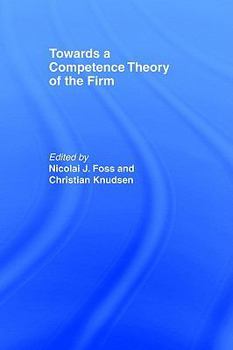 Paperback Towards a Competence Theory of the Firm Book