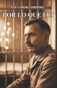POR LO QUE FUI (Spanish Edition)