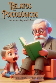 Relatos Psicológicos: Para Mentes Abiertas (Spanish Edition)