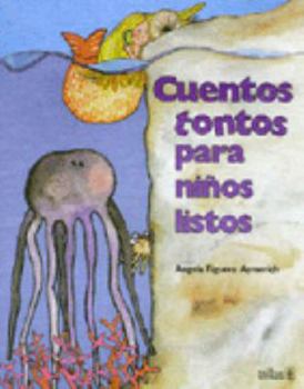 Paperback CUENTOS TONTOS PARA NIÏOS LISTOS [Spanish] Book