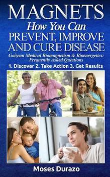 Paperback Magnets: How You Can Prevent, Improve and Cure Disease Book