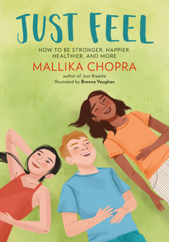 Paperback Just Feel: How to Be Stronger, Happier, Healthier, and More Book
