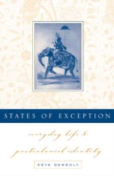 Paperback States of Exception: Everyday Life and Postcolonial Identity Book