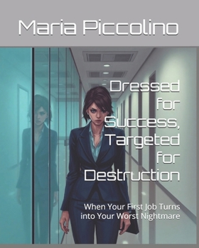 Paperback Dressed for Success, Targeted for Destruction Book