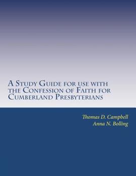 Paperback A Study Guide for use with the Confession of Faith for Cumberland Presbyterians Book