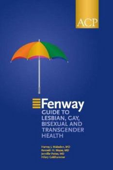 Paperback The Fenway Guide to Lesbian, Gay, Bisexual, and Transgender Health Book