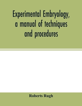 Paperback Experimental embryology, a manual of techniques and procedures Book