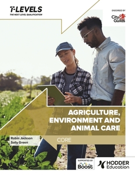 Paperback Agriculture, Environment and Animal Care T Level: Core Book