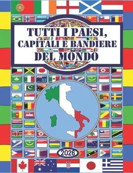 Paperback Tutti i Paesi, Capitali e Bandiere del mondo [Italian] Book