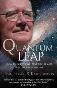 Paperback Quantum Leap: How John Polkinghorne Found God in Science and Religion Book