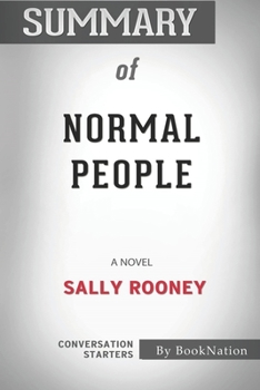 Paperback Summary of Normal People: A Novel: Conversation Starters Book