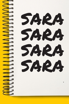 Paperback Name SARA Notebook Cute Birthday Gift Born First Given Name Pride SARA: Lined Notebook / Journal Gift, 120 Pages, 6x9, Soft Cover, Matte Finish Book