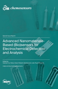 Hardcover Advanced Nanomaterials-Based (Bio)sensors for Electrochemical Detection and Analysis Book