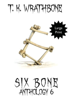 Paperback Six Bone: Anthology 6 (Large Print) [Large Print] Book