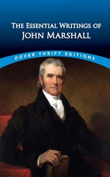 Paperback The Essential Writings of John Marshall Book