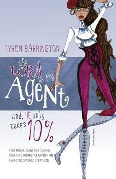 Paperback The LORD is MY Agent...And, HE Only Takes 10% Book