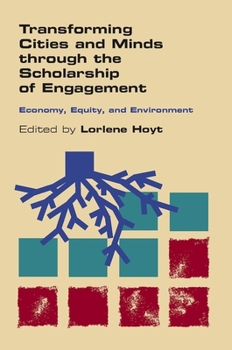 Transforming Cities and Minds through the Scholarship of Engagement: Economy, Equity, and Environment