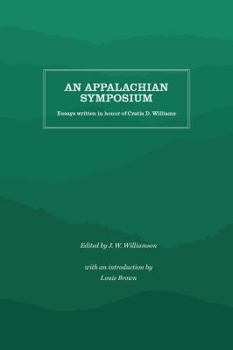 Paperback An Appalachian Symposium: Essays Written in Honor of Cratis D. Williams Book