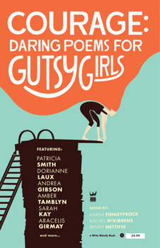Paperback Courage: Daring Poems for Gutsy Girls Book
