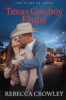 Texas Cowboy Flame (The Stars of Texas)