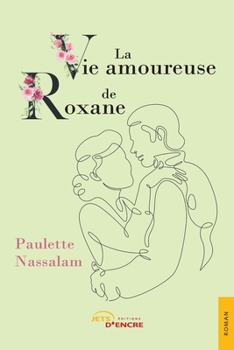 Paperback La vie amoureuse de Roxane [French] Book