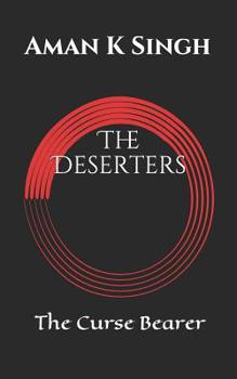 The Deserters: The Curse Bearer