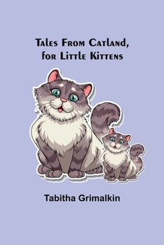 Paperback Tales From Catland, for Little Kittens Book