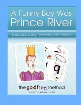 Paperback A Funny Boy Was Prince River: Including The Godfrey Method of phonics cards Book