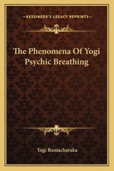 Paperback The Phenomena of Yogi Psychic Breathing Book