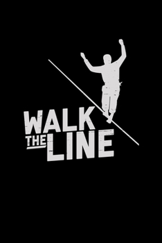 Paperback Walk the line: 6x9 Slacklining - dotgrid - dot grid paper - notebook - notes Book