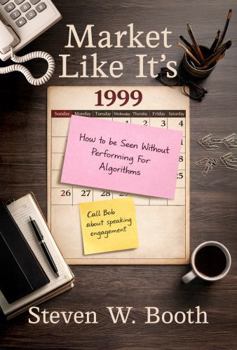 Hardcover Market Like It’s 1999: How to Be Seen Without Performing for Algorithms Book