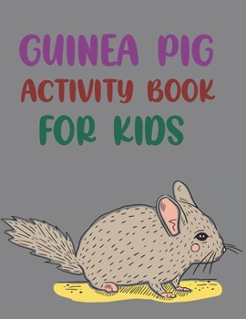 Paperback Guinea Pig Activity Book For Kids: Guinea Pig Coloring Book For Toddlers Book