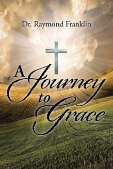 Paperback A Journey to Grace Book